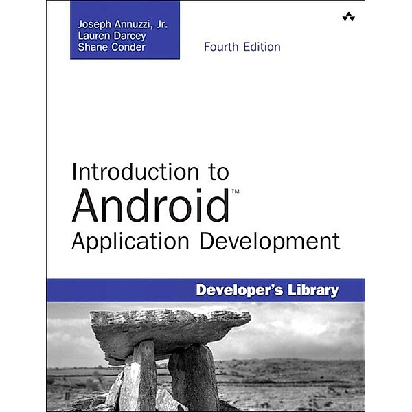 Introduction to Android Application Development, Joseph Annuzzi, Lauren Darcey, Shane Conder