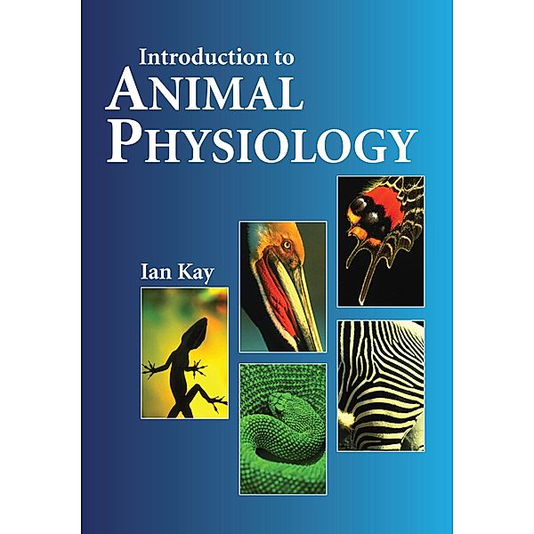 Introduction to Animal Physiology, Ian Kay