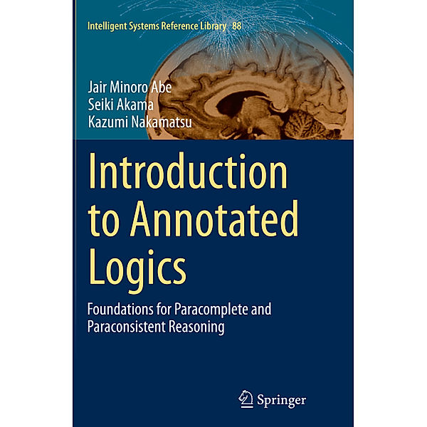 Introduction to Annotated Logics, Jair Minoro Abe, Seiki Akama, Kazumi Nakamatsu