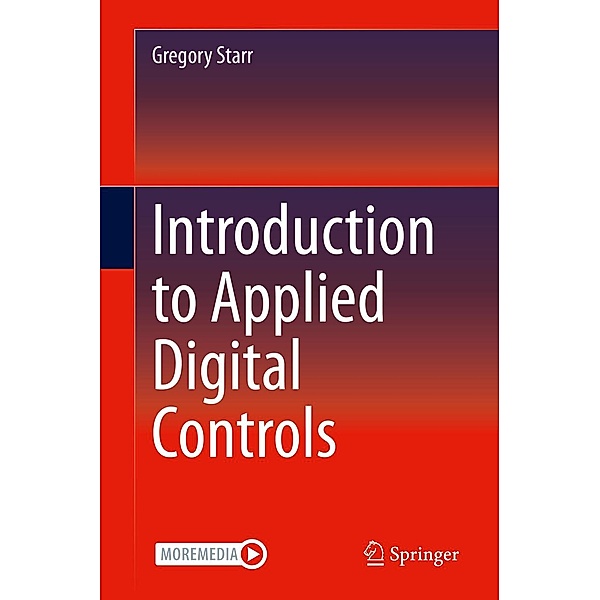 Introduction to Applied Digital Controls, Gregory Starr