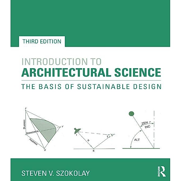 Introduction to Architectural Science, Steven V. Szokolay