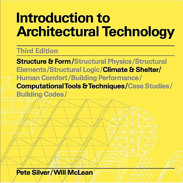 Introduction to Architectural Technology Third Edition, Pete Silver, Will McLean
