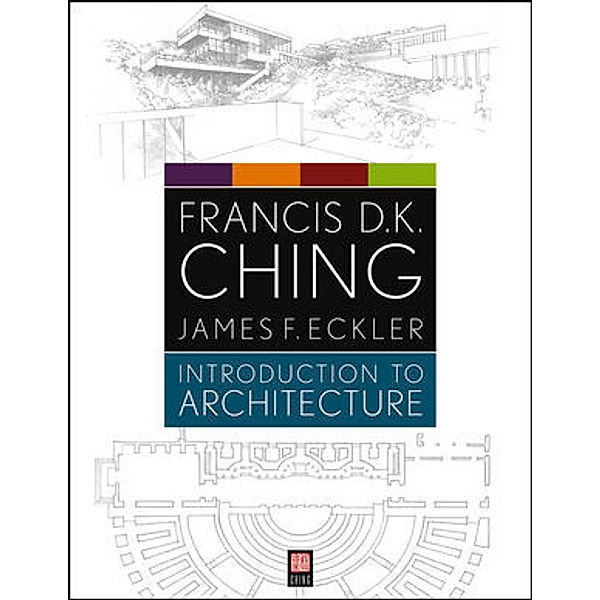 Introduction to Architecture, Francis D. K. Ching, James F. Eckler