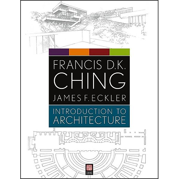 Introduction to Architecture, Francis D. K. Ching, James F. Eckler