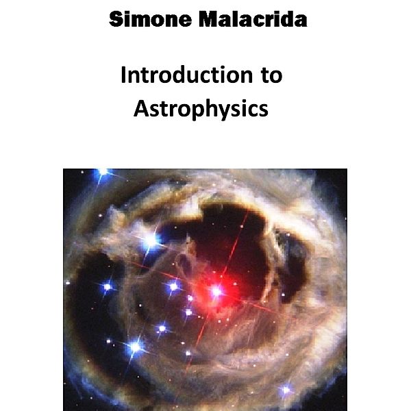 Introduction to Astrophysics, Simone Malacrida