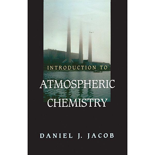 Introduction to Atmospheric Chemistry, Daniel J. Jacob