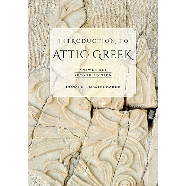 Introduction to Attic Greek, Donald J. Mastronarde