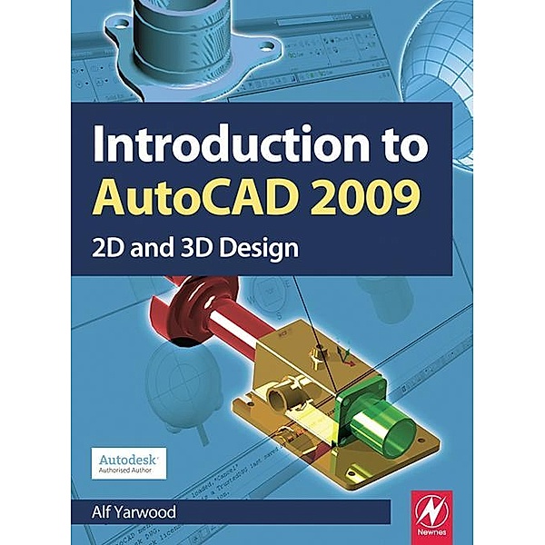 Introduction to AutoCAD 2009, Alf Yarwood