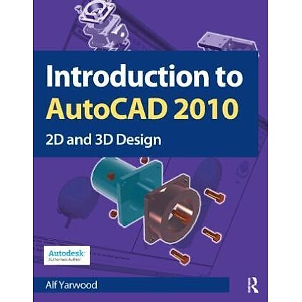 Introduction to AutoCAD 2010, Alf Yarwood