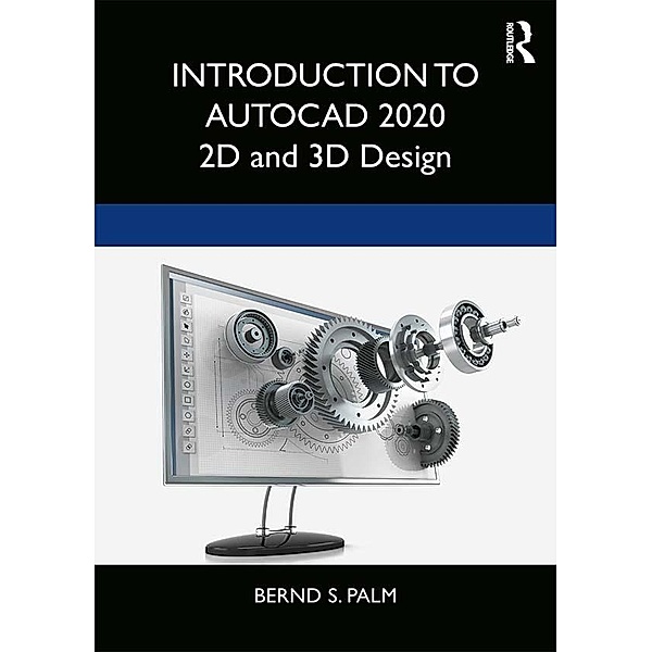 Introduction to AutoCAD 2020, Bernd S. Palm