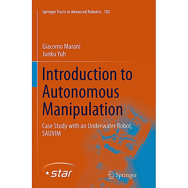 Introduction to Autonomous Manipulation, Giacomo Marani, Junku Yuh