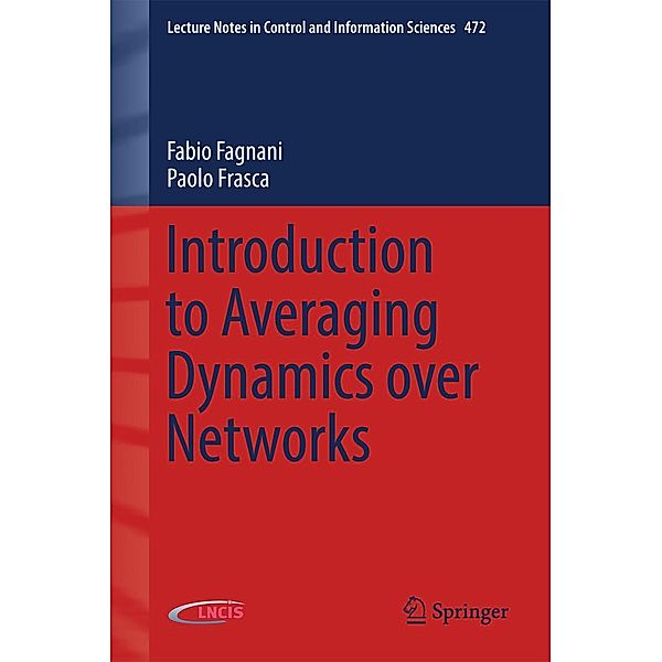 Introduction to Averaging Dynamics over Networks / Lecture Notes in Control and Information Sciences Bd.472, Fabio Fagnani, Paolo Frasca