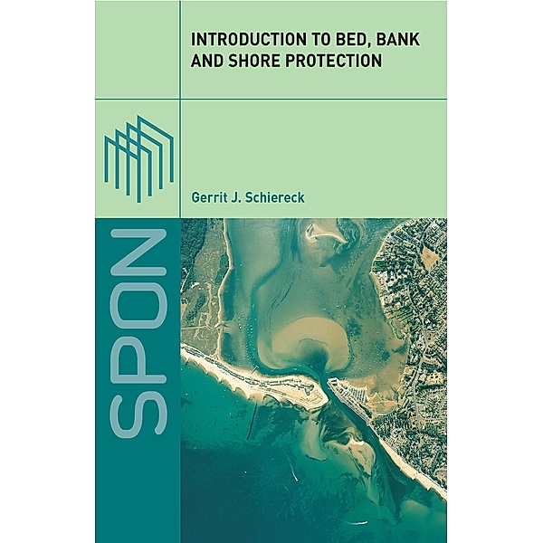 Introduction to Bed, Bank and Shore Protection, Gerrit J. Schiereck