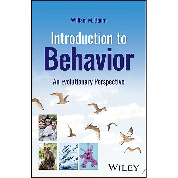 Introduction to Behavior, William M. Baum