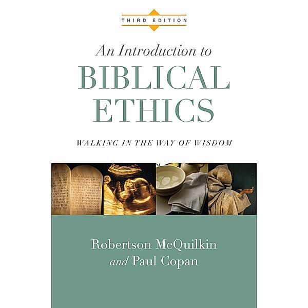 Introduction to Biblical Ethics, Robertson Mcquilkin