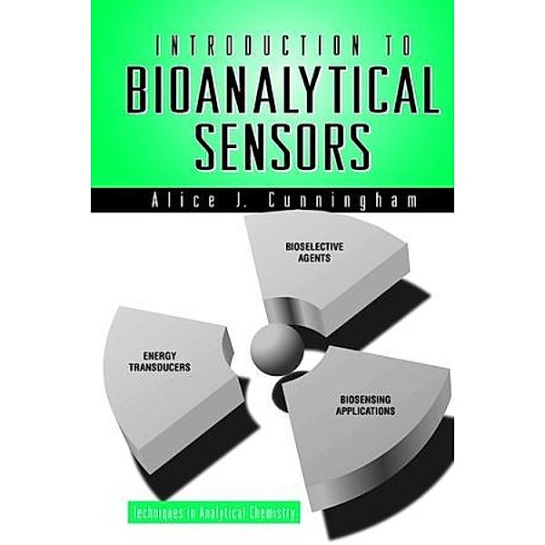 Introduction to Bioanalytical Sensors, Alice J. Cunningham