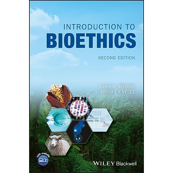 Introduction to Bioethics, John A. Bryant, Linda Baggott la Velle