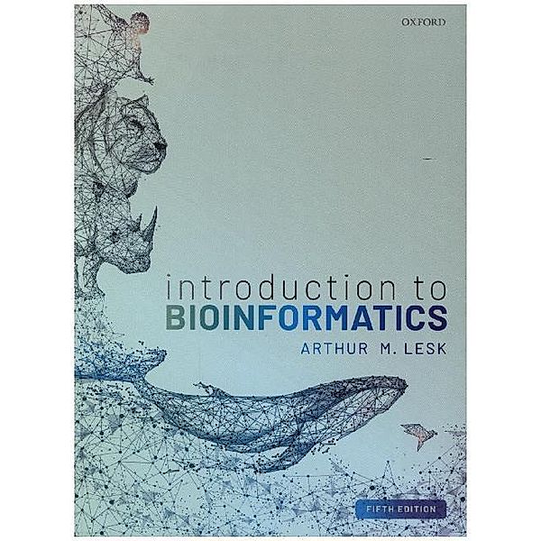 Introduction to Bioinformatics, Arthur Lesk