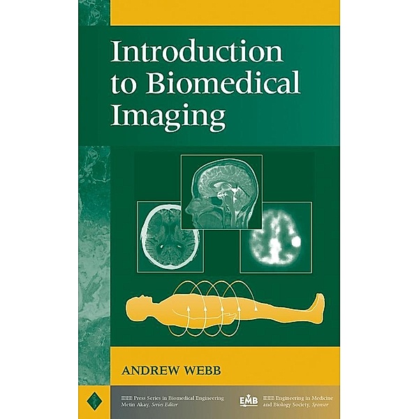 Introduction to Biomedical Imaging / IEEE Press Series on Biomedical Engineering, Andrew Webb