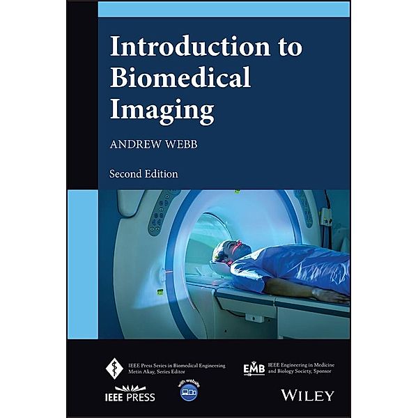 Introduction to Biomedical Imaging / IEEE Press Series on Biomedical Engineering, Andrew Webb
