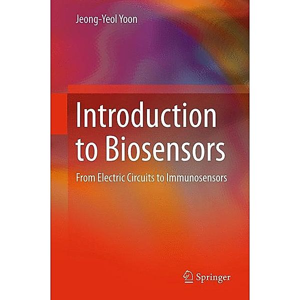 Introduction to Biosensors, Jeong-Yeol Yoon, Lonnie J. Lucas