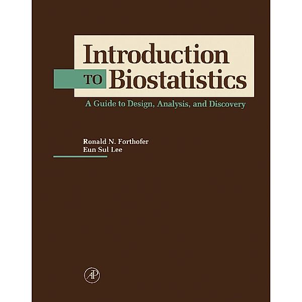 Introduction to Biostatistics, Ronald N. Forthofer, Eun Sul Lee