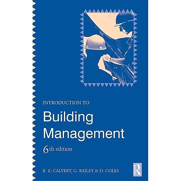 Introduction to Building Management, D. Coles, G. Bailey, R E Calvert