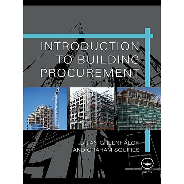 Introduction to Building Procurement, Brian Greenhalgh, Graham Squires