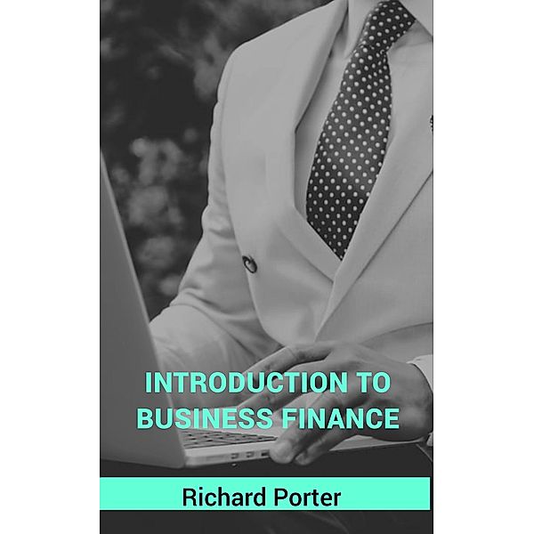 Introduction to Business Finance, Richard Porter