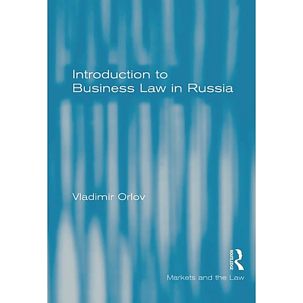 Introduction to Business Law in Russia, Vladimir Orlov