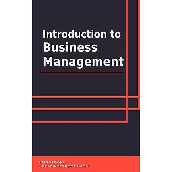 Introduction to Business Management, IntroBooks Team