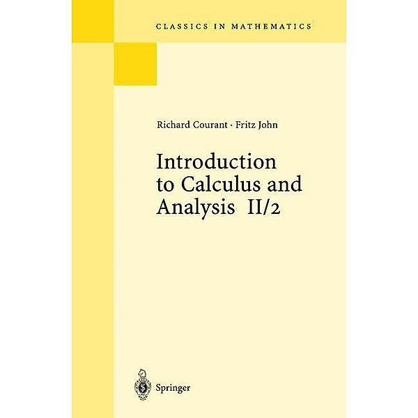 Introduction to Calculus and Analysis Volume II/2, Fritz John, Richard Courant