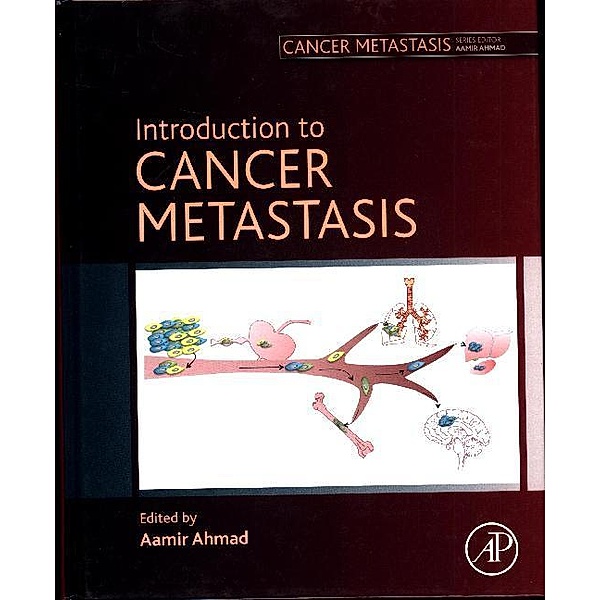 Introduction to Cancer Metastasis, Aamir Ahmad