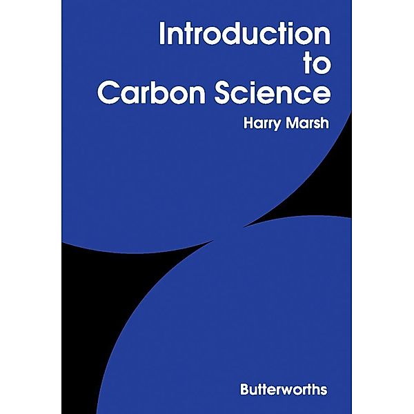 Introduction to Carbon Science, Ian A. S. Edwards, Harry Marsh, Rosa Menendez