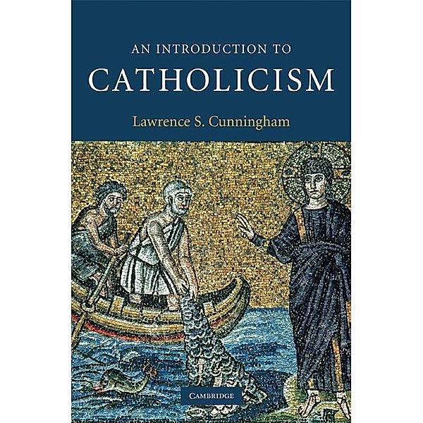 Introduction to Catholicism / Introduction to Religion, Lawrence S. Cunningham