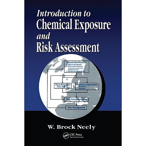 Introduction to Chemical Exposure and Risk Assessment, W. Brock Neely