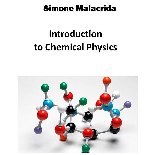 Introduction to Chemical Physics, Simone Malacrida