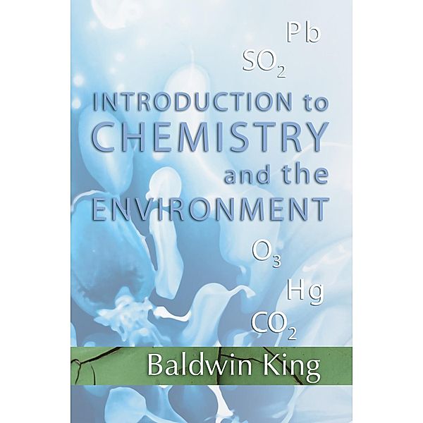 Introduction to Chemistry and The Environment, Baldwin King