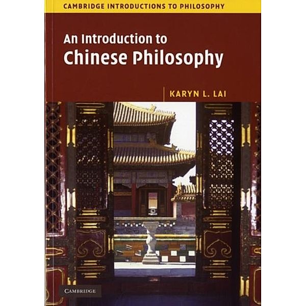 Introduction to Chinese Philosophy, Karyn L. Lai