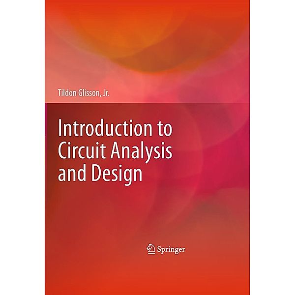 Introduction to Circuit Analysis and Design, Tildon H. Glisson