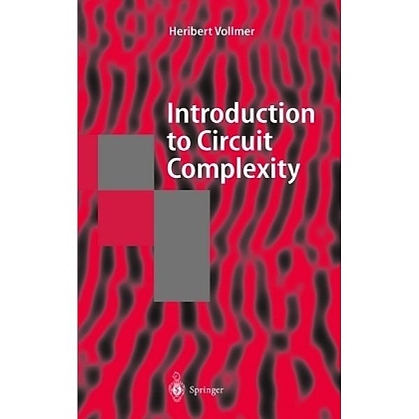 Introduction to Circuit Complexity, Heribert Vollmer