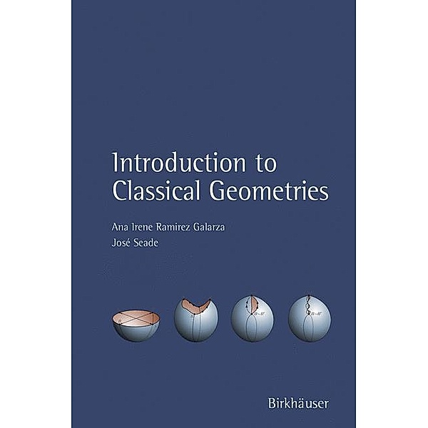 Introduction to Classical Geometries, Ana Irene Ramírez Galarza, José Seade