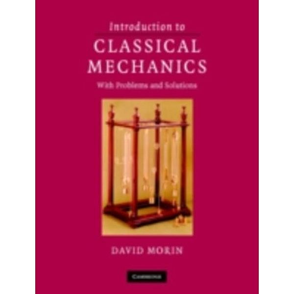 Introduction to Classical Mechanics, David Morin