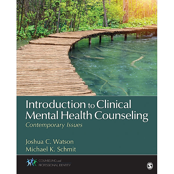 Introduction to Clinical Mental Health Counseling, Joshua Watson, Michael K. Schmit