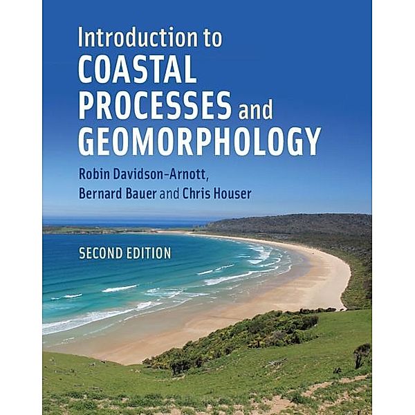 Introduction to Coastal Processes and Geomorphology, Robin Davidson-Arnott