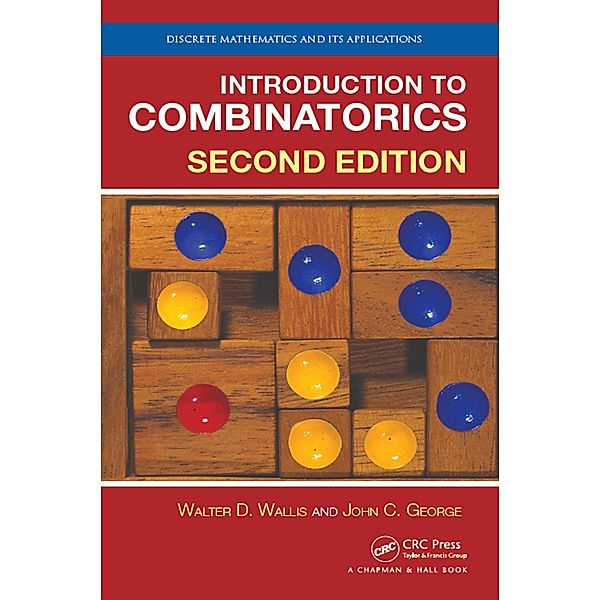 Introduction to Combinatorics, Walter D. Wallis, John C. George