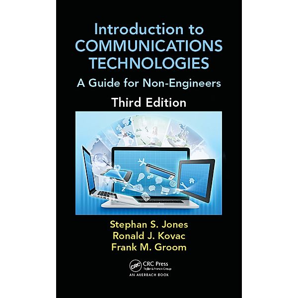 Introduction to Communications Technologies, Stephan Jones, Ronald J. Kovac, Frank M. Groom