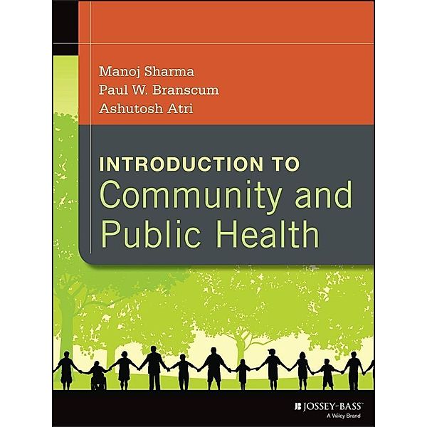 Introduction to Community and Public Health, Manoj Sharma, Paul W. Branscum, Ashutosh Atri