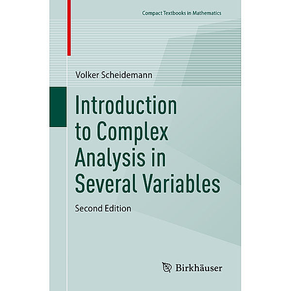 Introduction to Complex Analysis in Several Variables, Volker Scheidemann