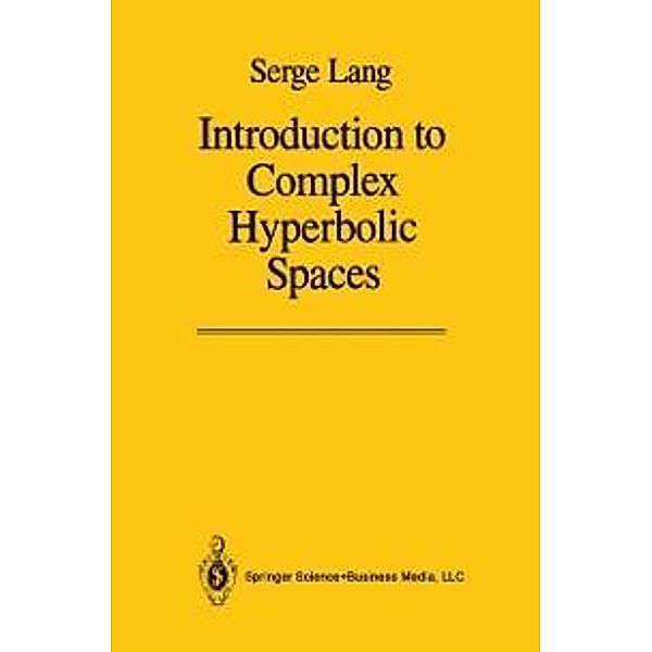 Introduction to Complex Hyperbolic Spaces, Serge Lang